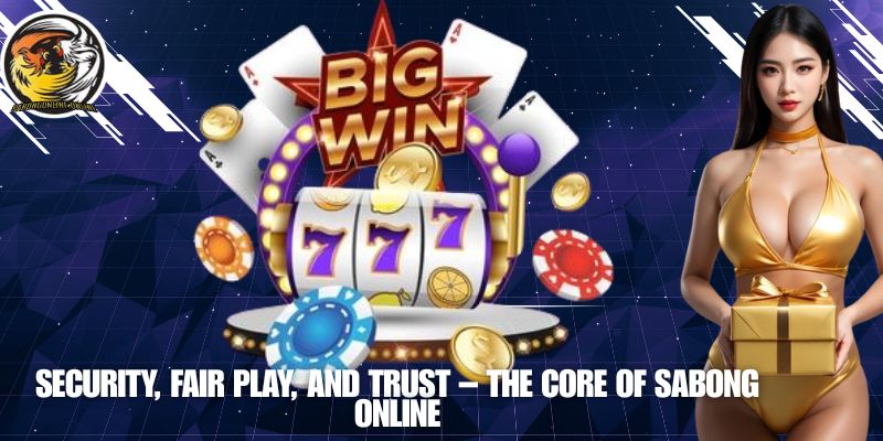 Security, Fair Play, and Trust – The Core of SABONG ONLINE
